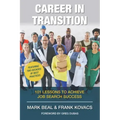 Career In Transition: 101 Lessons To Achieve Job Search Success