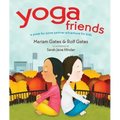 Yoga Friends: A Pose-By-Pose Partner Adventure for Kids