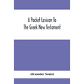 A Pocket Lexicon To The Greek New Testament