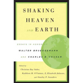Shaking Heaven and Earth: Essays in Honor of Walter Brueggemann and Charles B. Cousar