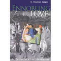 Ennobling Love: In Search of a Lost Sensibility