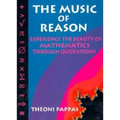 The Music of Reason: Experience the Beauty of Mathematics Through Quotations