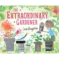 The Extraordinary Gardener: A Picture Book