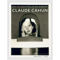 Exist Otherwise: The Life and Works of Claude Cahun