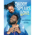 Daddy Speaks Love