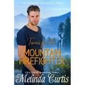 Twins for the Mountain Firefighter: A Redemption Romance