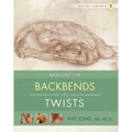 Anatomy for Backbends and Twists