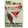 Mi hijo y yo: Advertencia: Si éste libro te emociona hasta las lágrimas, es normal.