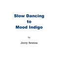 Slow Dancing to Mood Indigo