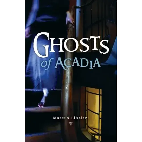 Ghosts of Acadia