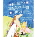 Princess Summer Rain Drop and the Teeny Tiny Star