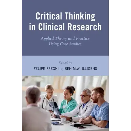 Critical Thinking in Clinical Research: Applied Theory and Practice Using Case Studies
