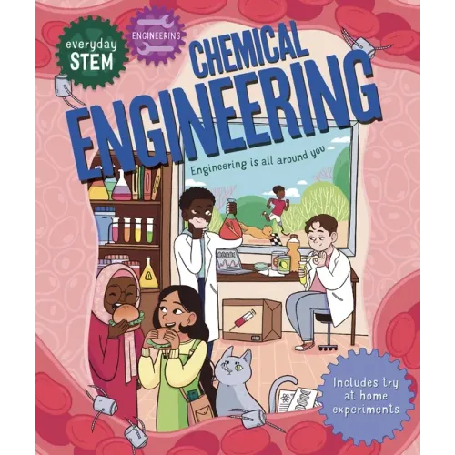 Everyday Stem Engineering--Chemical Engineering
