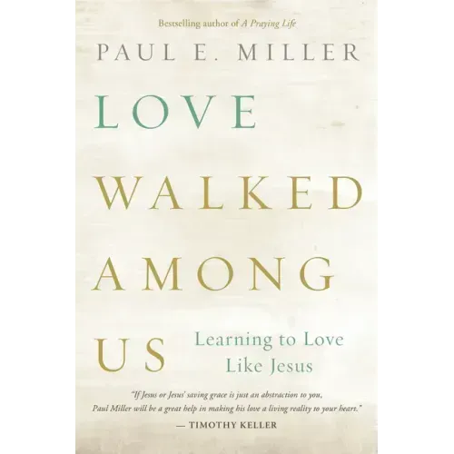 Love Walked among Us