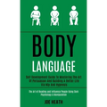 Body Language: Self Development Guide to Mastering the Art of Persuasion and Building a Better Life via Nlp and Hypnosis (The Art of