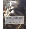 The Origin and Influence of the Thoroughbred Horse