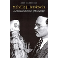 Melville J. Herskovits and the Racial Politics of Knowledge