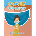 Covid Unmasked