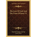 The Love of God and the Cross of Jesus V1