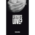 A Father's Love?