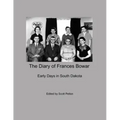 The Diary of Frances Bowar - Early Days in South Dakota