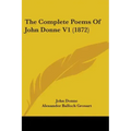 The Complete Poems Of John Donne V1 (1872)