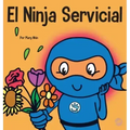 El Ninja Servicial: Un libro para niños sobre ser un ayudante