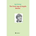 The Great Age of Angela Merkel