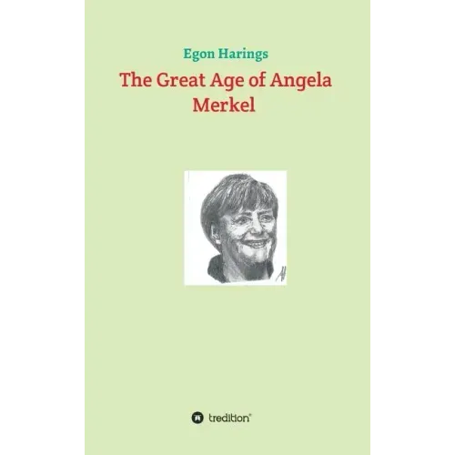 The Great Age of Angela Merkel