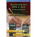 Mastering the RPN & ALG Calculators: Step by Step Guide