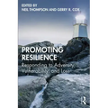 Promoting Resilience: Responding to Adversity, Vulnerability, and Loss