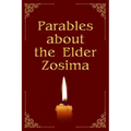 Parables about the Elder Zosima