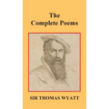 The Complete Poems of Thomas Wyatt