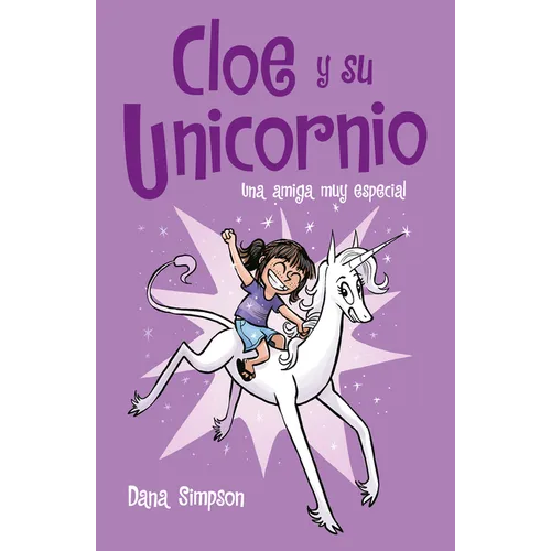 Una Amiga Muy Especial / Phoebe and Her Unicorn = Phoebe and Her Unicorn