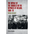 The Impact of the Troubles on the Republic of Ireland, 1968-79