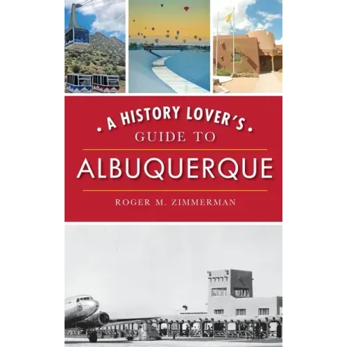 A History Lover's Guide to Albuquerque