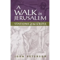 A Walk in Jerusalem: Stations of the Cross
