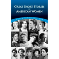 Great Short Stories by American Women