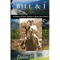 Bill and I: Building William Shatner's Belle Reve Ranch