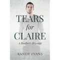 Tears for Claire: A Brother's Revenge