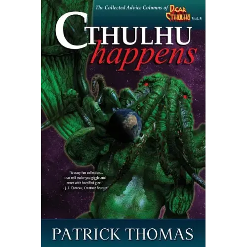 Cthulhu Happens: A Dear Cthulhu Collection