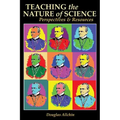 Teaching the Nature of Science: Perspectives & Resources