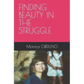 Finding Beauty in the Struggle