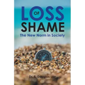 Loss of Shame: The New Norm in Society