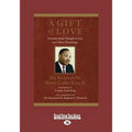 A Gift of Love: Sermons from Strength to Love and Other Preachings (Large Print 16pt)