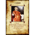 The Spiritual Exercises of St Ignatius of Loyola: Christian Instruction from the Founder of the Jesuits (Aziloth Books)