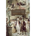 Ideological Origins of American Federalism