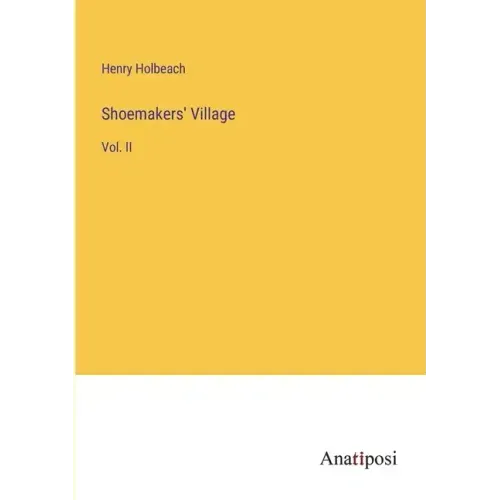 Shoemakers' Village: Vol. II