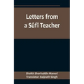 Letters from a Sûfî Teacher