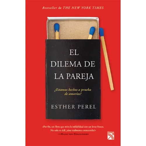 El Dilema de la Pareja ¿Estamos Hechos a Prueba de Amoríos? / The State of Affairs: Rethinking Infidelity